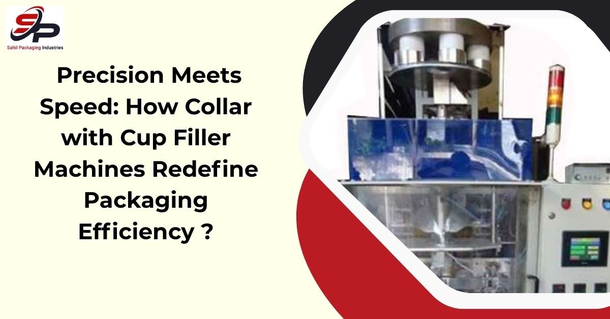  collar with cup filling machines 